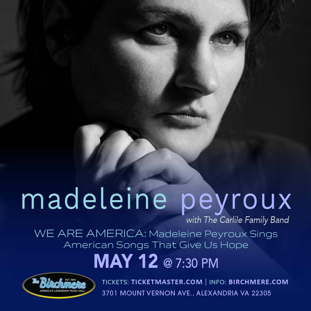 MADELEINE PEYROUX – WE ARE AMERICA w/ The Carlile Family Band