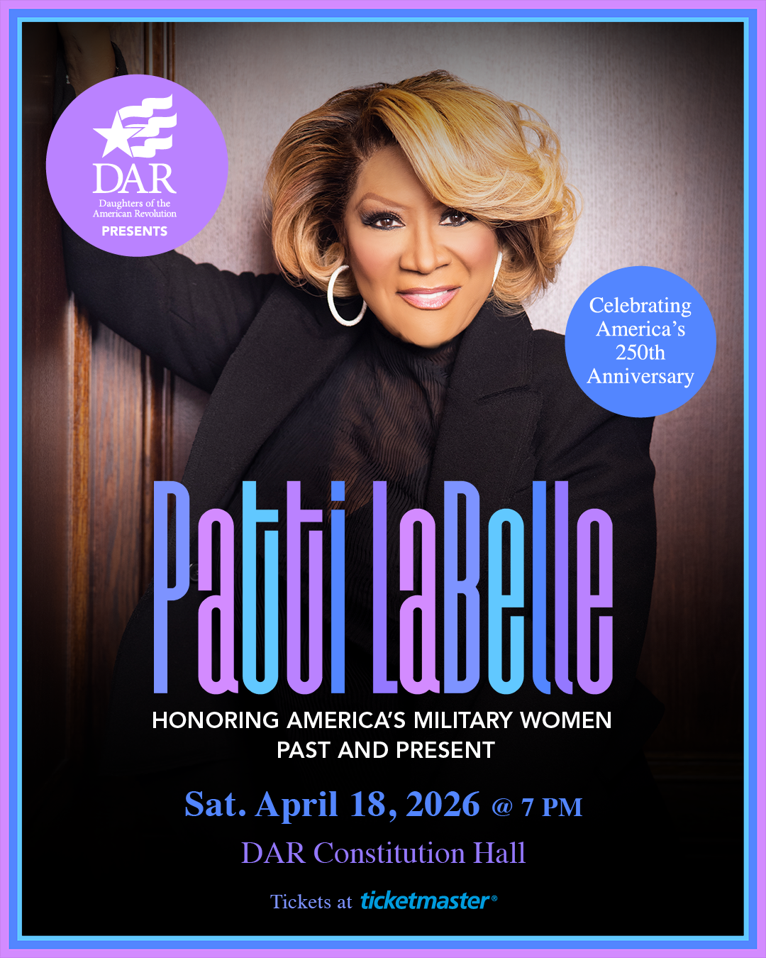 PATTI LABELLE at DAR Constitution Hall “DAR Celebrates America 250!” A Salute to Women Veterans