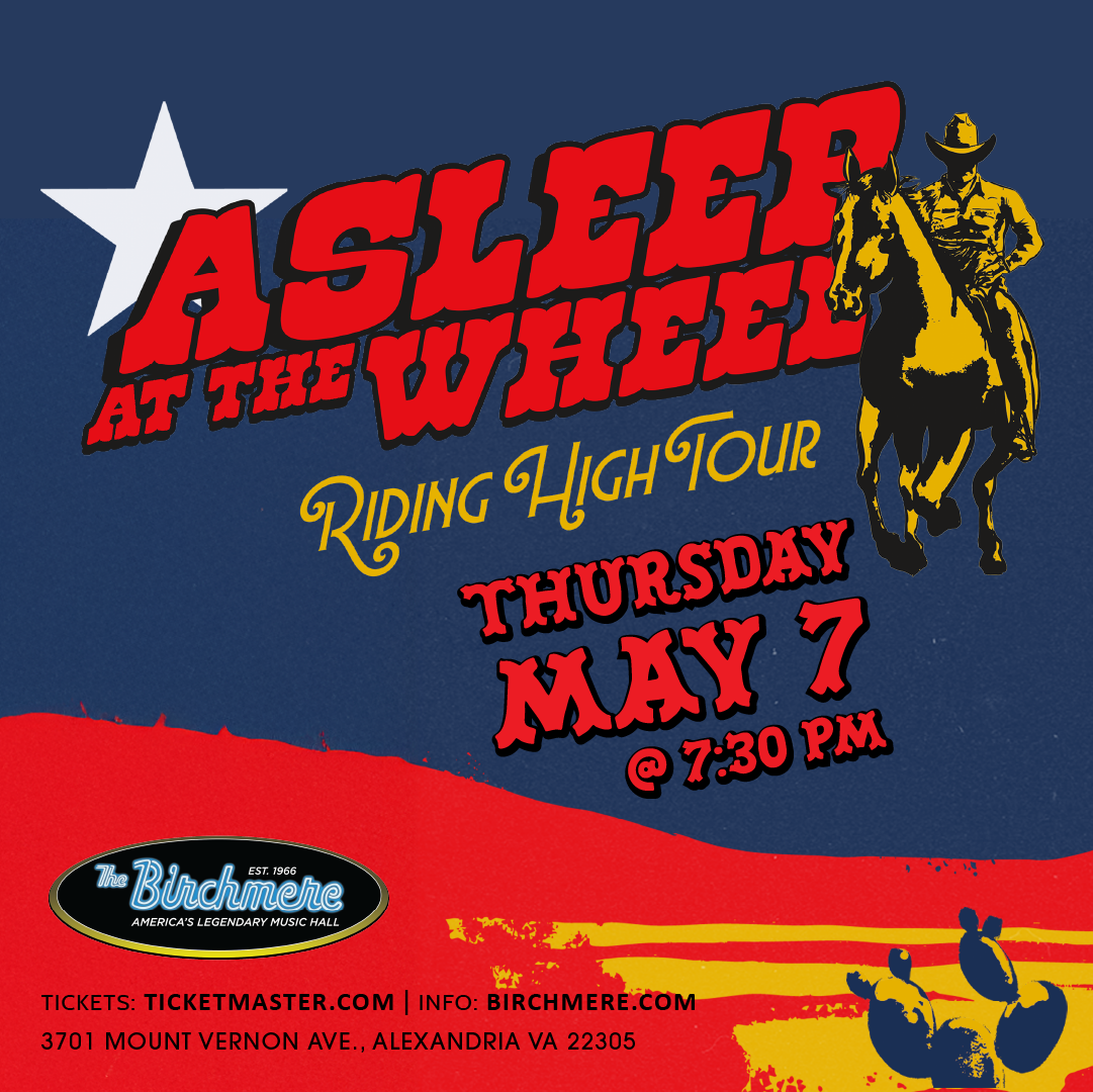 ASLEEP AT THE WHEEL “Riding High Tour”