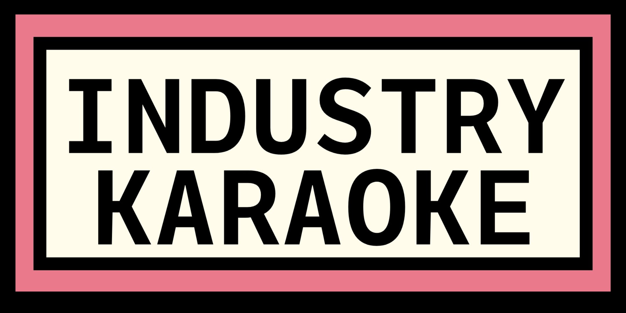 Industry Karaoke