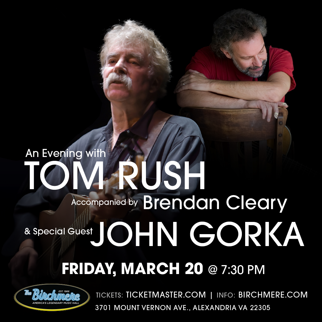 An Evening with TOM RUSH accompanied by Brendan Cleary with special guest JOHN GORKA